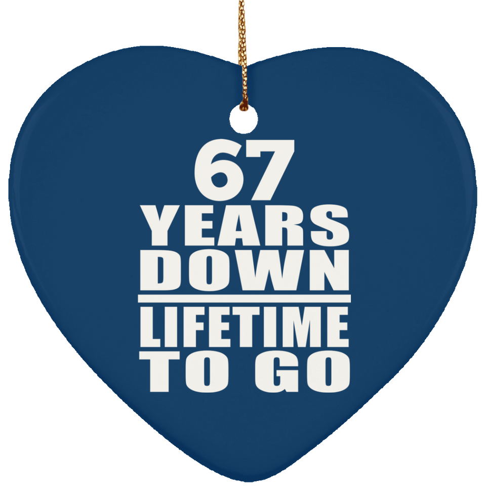 67th Anniversary 67 Years Down Lifetime To Go - Heart Ornament