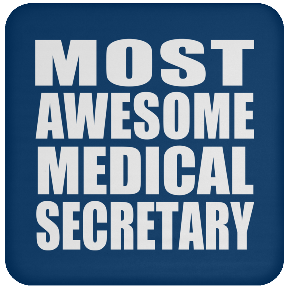 Most Awesome Medical Secretary - Drink Coaster
