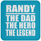 Randy The Dad The Hero The Legend - Drink Coaster