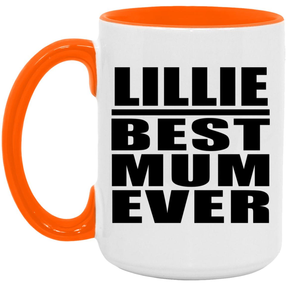 Lillie Best Mum Ever - 15oz Accent Mug Orange