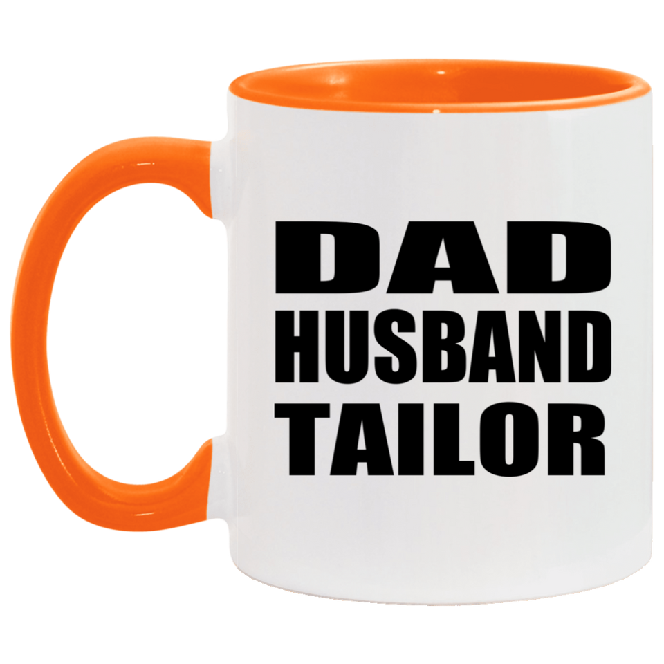 Dad Husband Tailor - 11oz Accent Mug Orange
