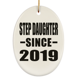 Step Daughter Since 2019 - Oval Ornament