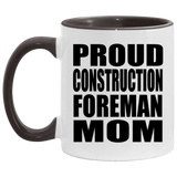 Proud Construction Foreman Mom - 11oz Accent Mug Black