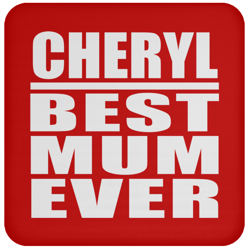 Cheryl Best Mum Ever - Drink Coaster