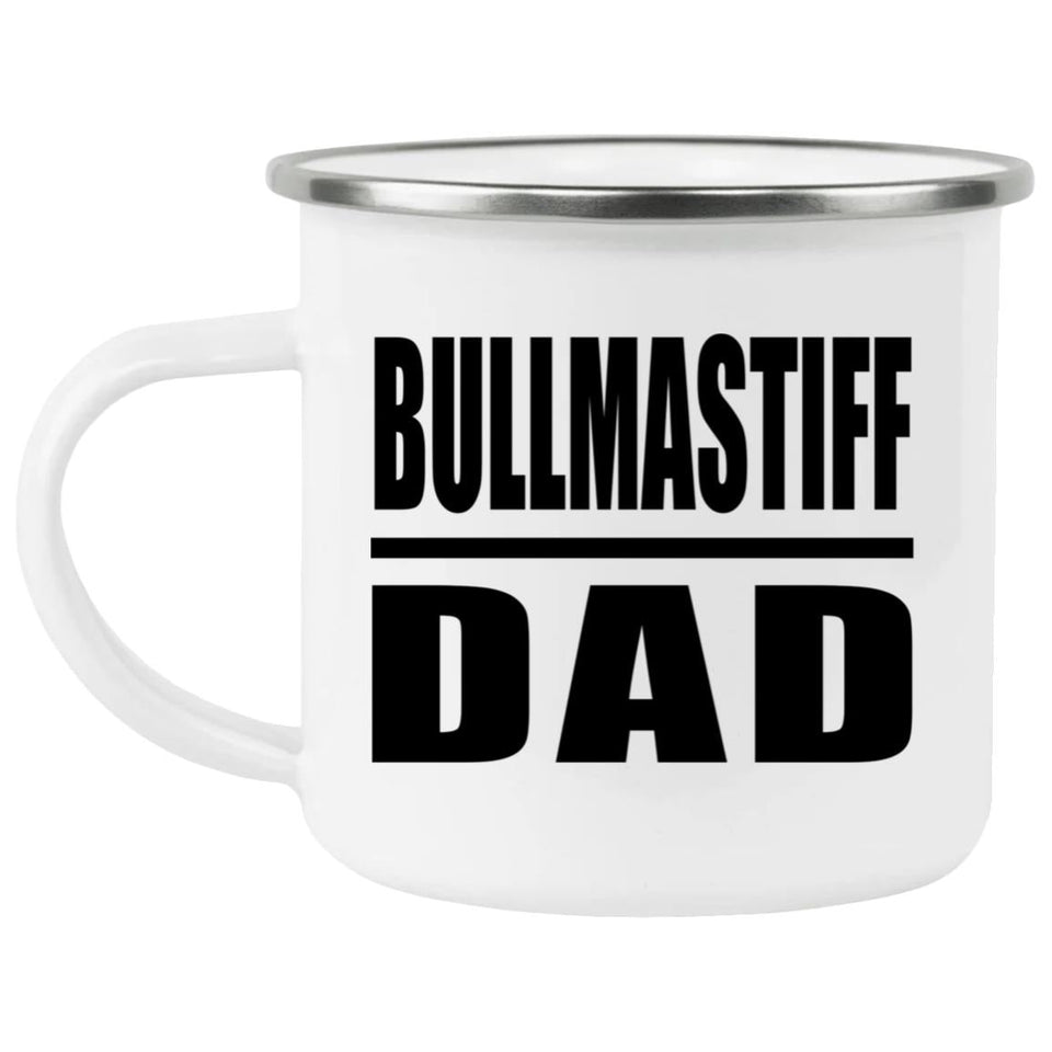Bullmastiff Dad - 12oz Camping Mug