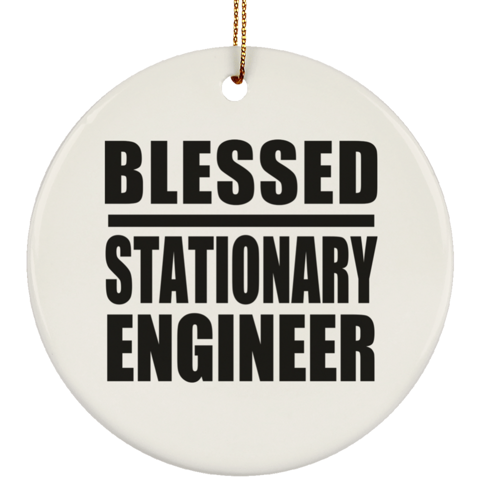 Blessed Stationary Engineer - Circle Ornament