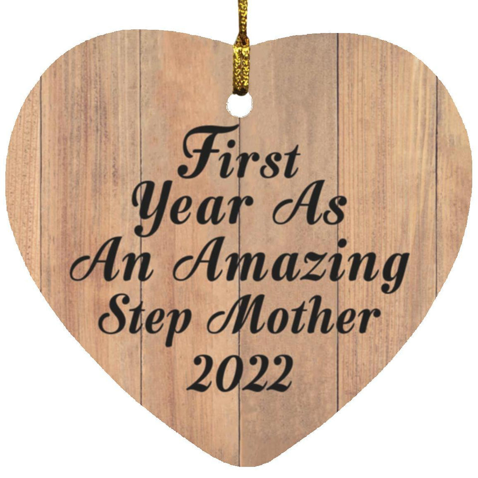 First Year As An Amazing Step Mother 2022 - Heart Ornament C