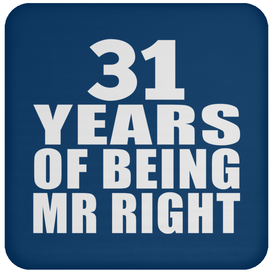 31st Anniversary 31 Years Of Being Mr Right - Drink Coaster