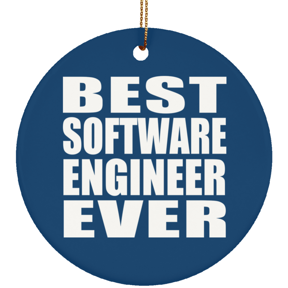 Best Software Engineer Ever - Circle Ornament