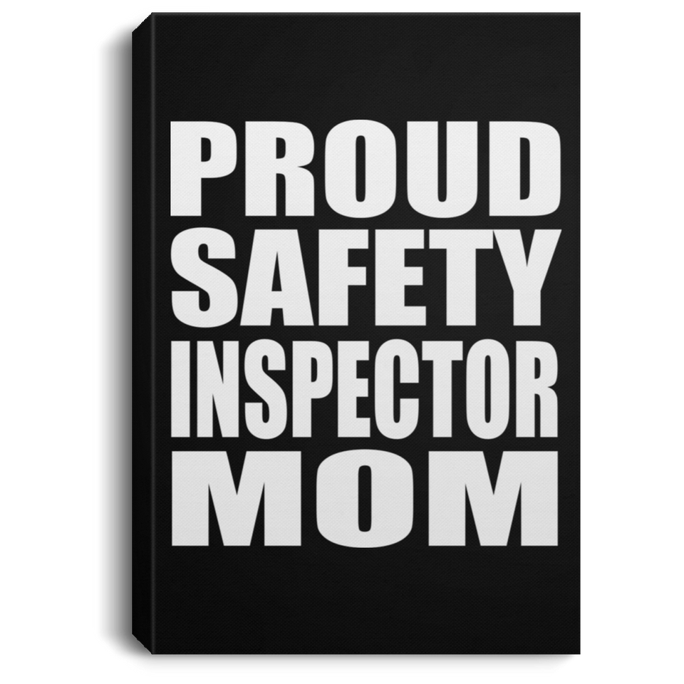 Proud Safety Inspector Mom - Canvas Portrait