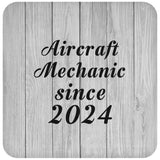 Aircraft Mechanic Since 2024 - Drink Coaster F
