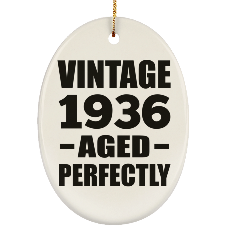 88th Birthday Vintage 1936 Aged Perfectly - Oval Ornament