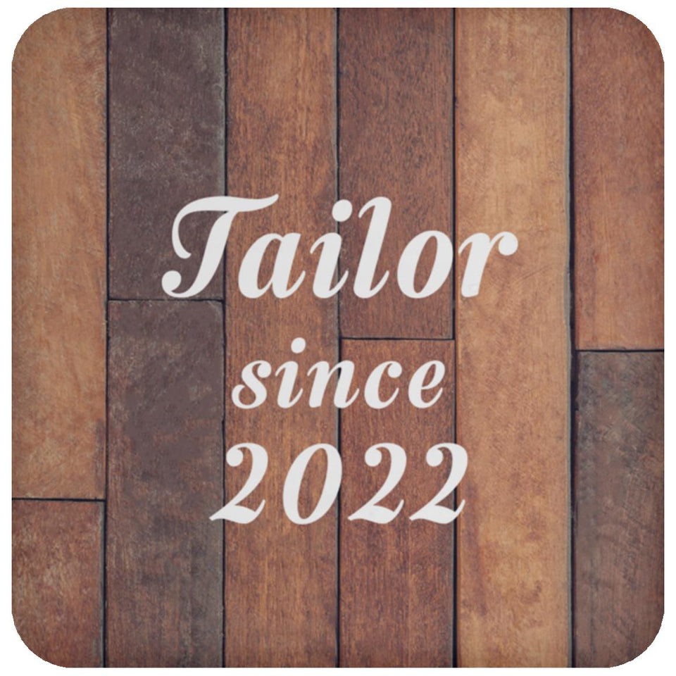 Tailor Since 2022 - Drink Coaster E