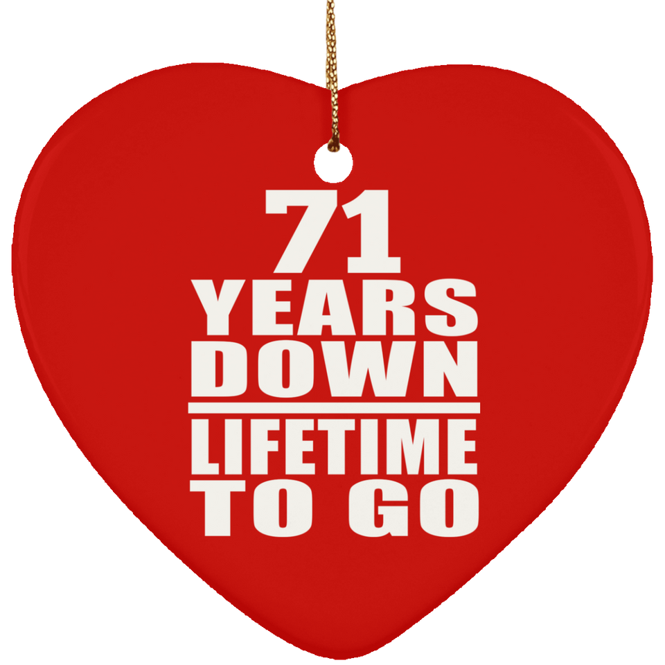 71st Anniversary 71 Years Down Lifetime To Go - Heart Ornament
