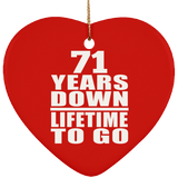 71st Anniversary 71 Years Down Lifetime To Go - Heart Ornament