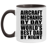 Aircraft Mechanic By Day World's Best Dad By Night - 11oz Accent Mug Black