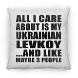 All I Care About Is My Ukrainian Levkoy - Throw Pillow