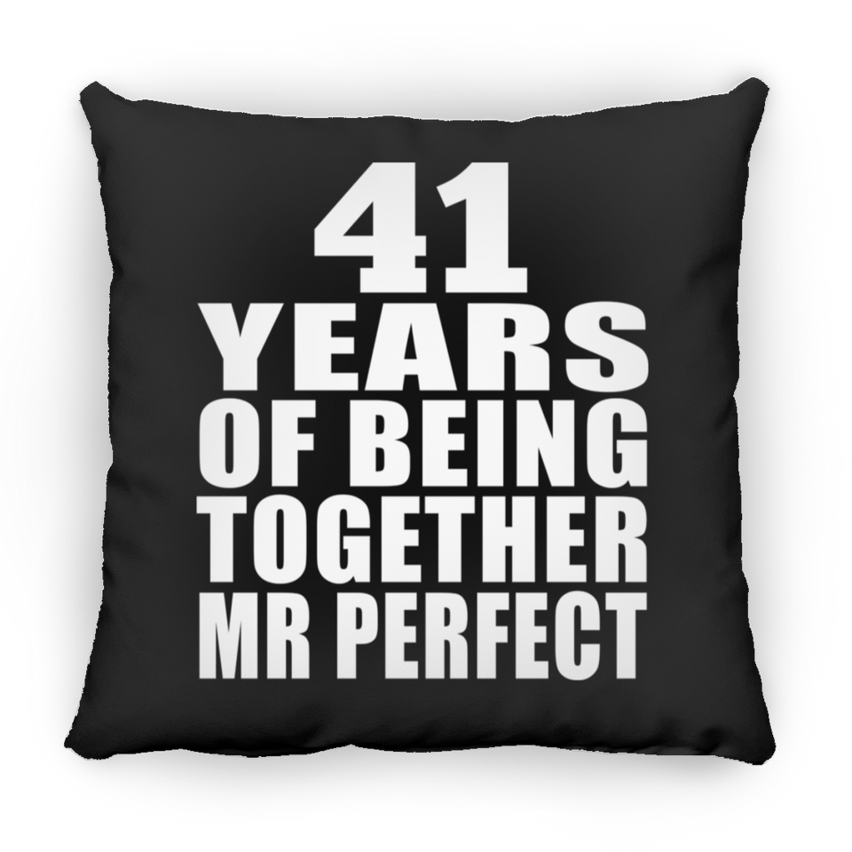 41st Anniversary 41 Years Of Being Mr Perfect - Throw Pillow Black
