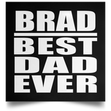 Brad Best Dad Ever - Poster Square
