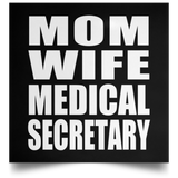 Mom Wife Medical Secretary - Poster Square