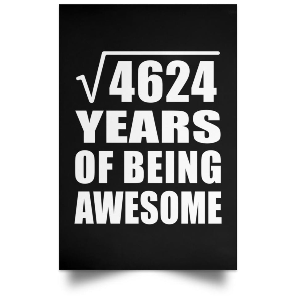 68th Birthday Square Root of 4624 Years of Being Awesome - Poster Portrait