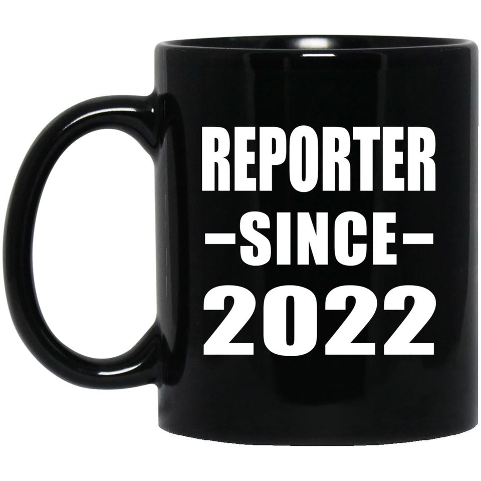 Reporter Since 2022 - 11oz Coffee Mug Black