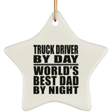Truck Driver By Day World's Best Dad By Night - Star Ornament