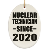 Nuclear Technician Since 2020 - Oval Ornament