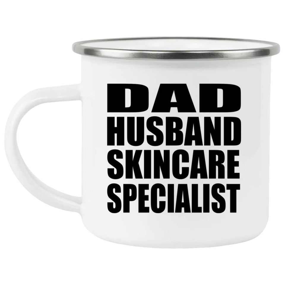 Dad Husband Skincare Specialist - 12oz Camping Mug