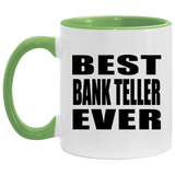 Best Bank Teller Ever - 11oz Accent Mug Green