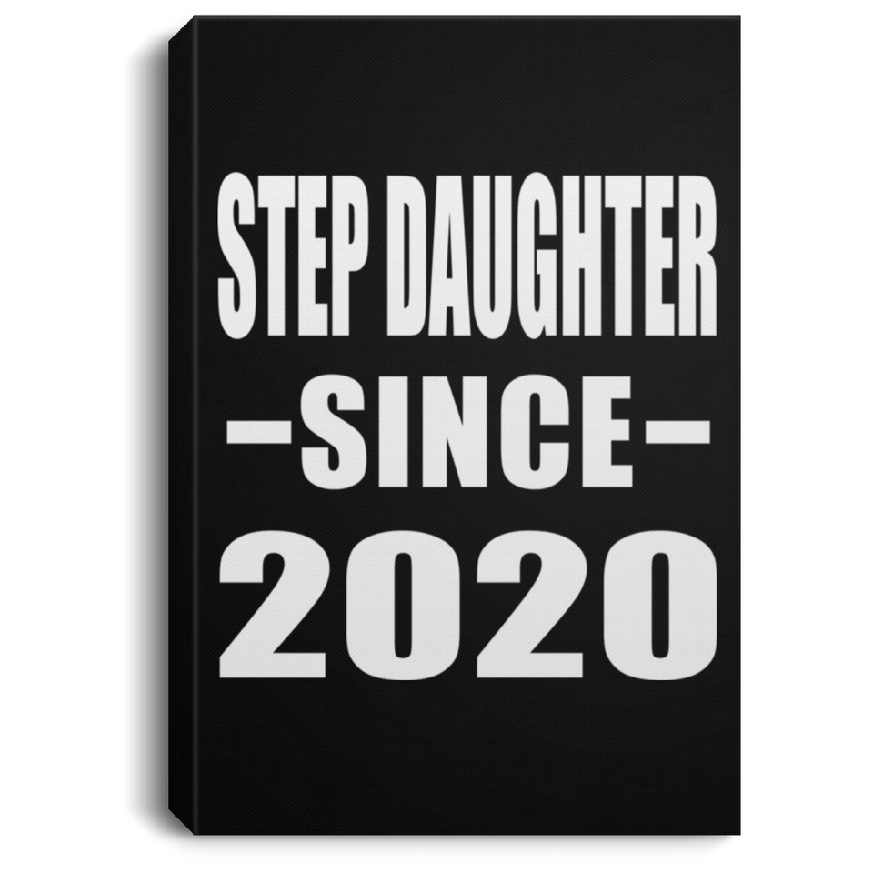 Step Daughter Since 2020 - Canvas Portrait