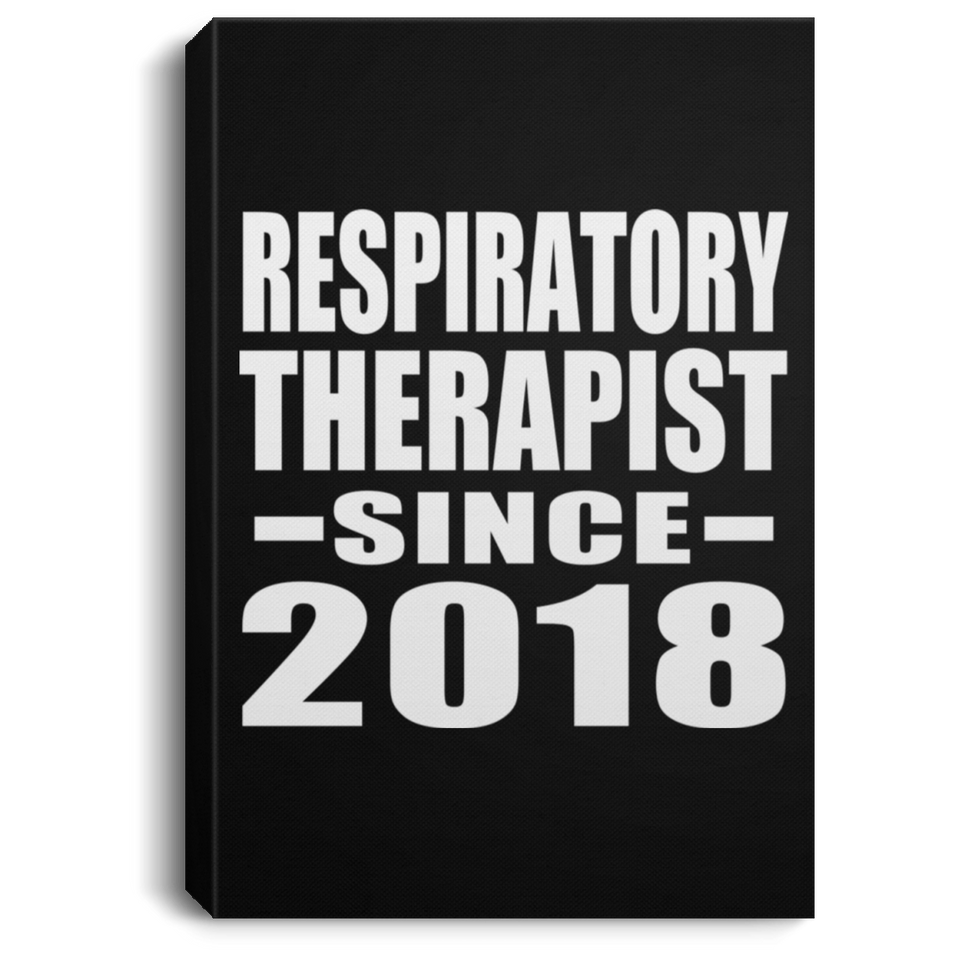 Respiratory Therapist Since 2018 - Canvas Portrait