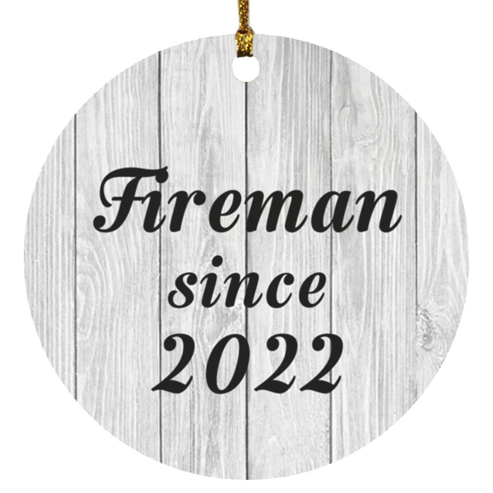 Fireman Since 2022 - Circle Ornament F
