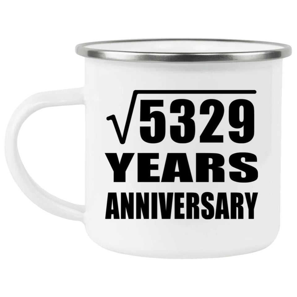 73rd Anniversary Square Root of 5329 Years Anniversary - 12oz Camping Mug