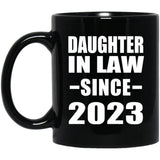 Daughter In Law Since 2023 - 11oz Coffee Mug Black