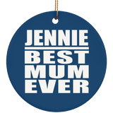 Jennie Best Mum Ever - Circle Ornament