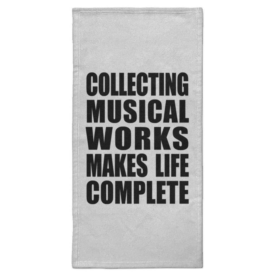 Collecting Musical Works Makes Life Complete - Hand Towel