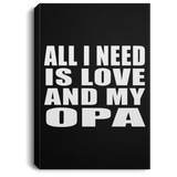 All I Need Is Love And My Opa - Canvas Portrait