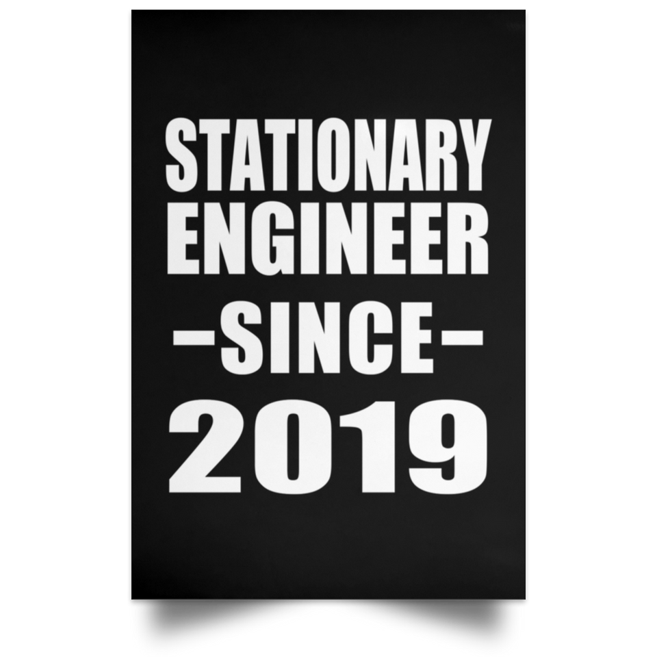 Stationary Engineer Since 2019 - Poster Portrait