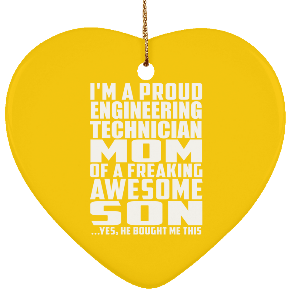 Proud Engineering Technician Mom Of Awesome Son - Heart Ornament