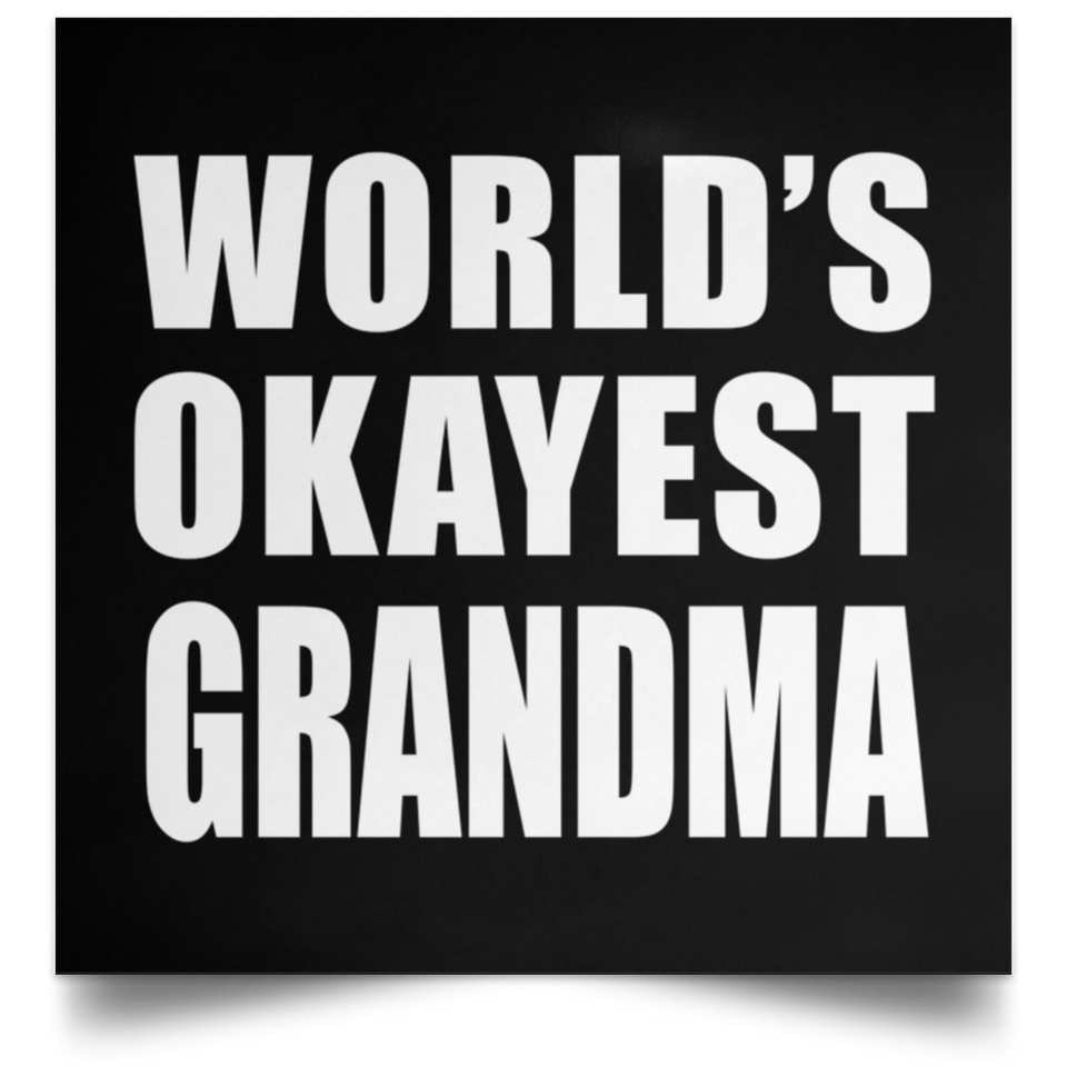 World's Okayest Grandma - Poster Square
