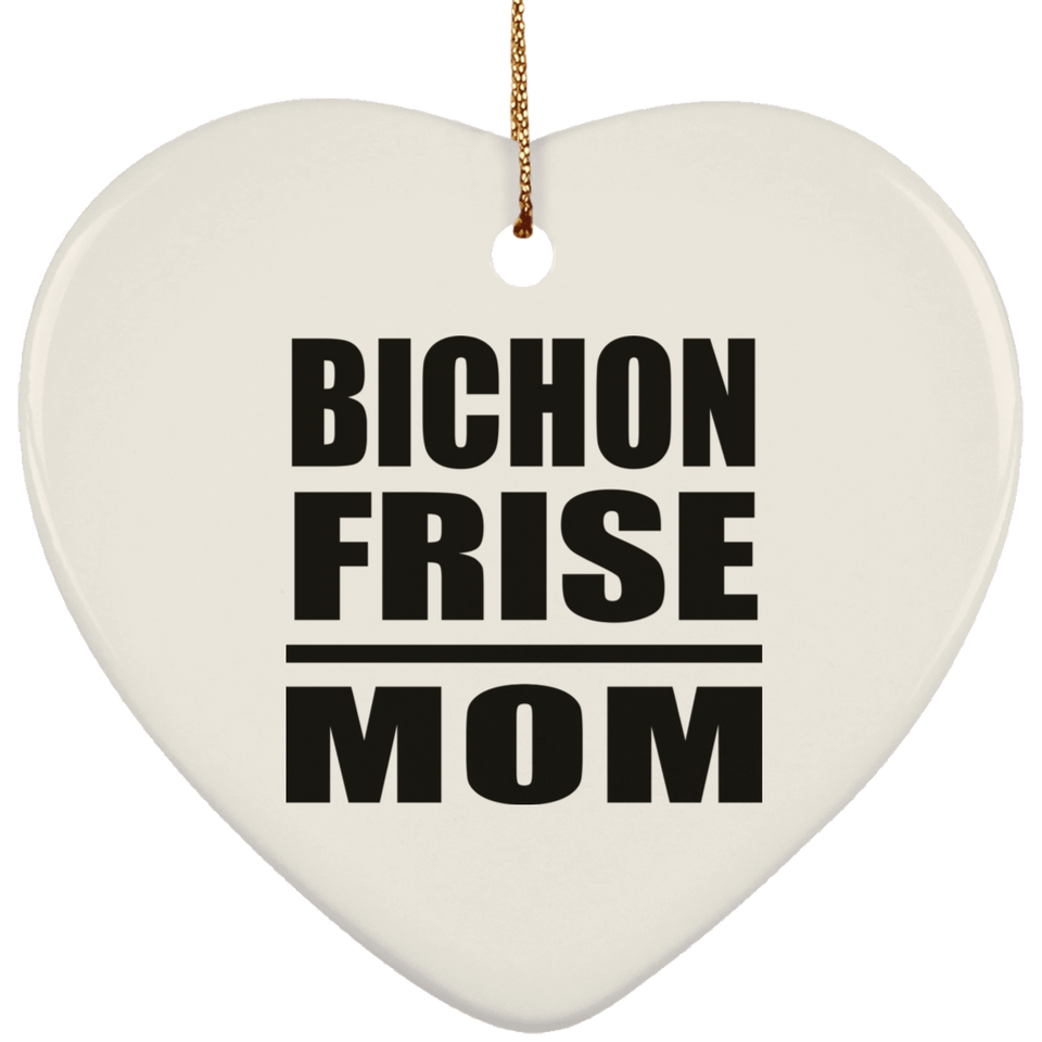 Bichon Frise Mom - Heart Ornament
