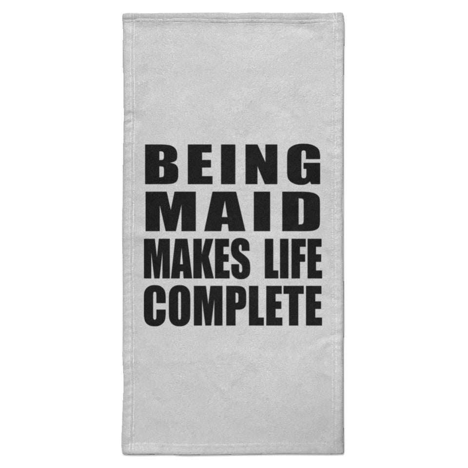 Being Maid Makes Life Complete - Hand Towel
