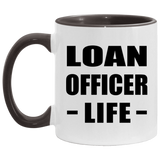 Loan Officer Life - 11oz Accent Mug Black
