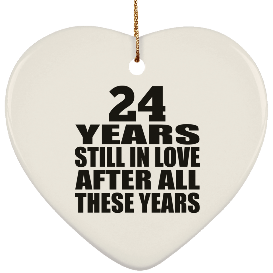 24th Anniversary 24 Years Still In Love After These Years - Heart Ornament