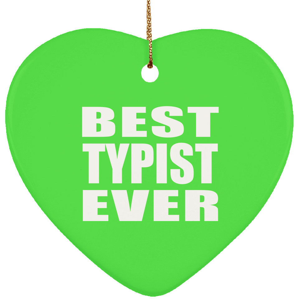 Best Typist Ever - Heart Ornament