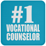 Number One #1 Vocational Counselor - Drink Coaster