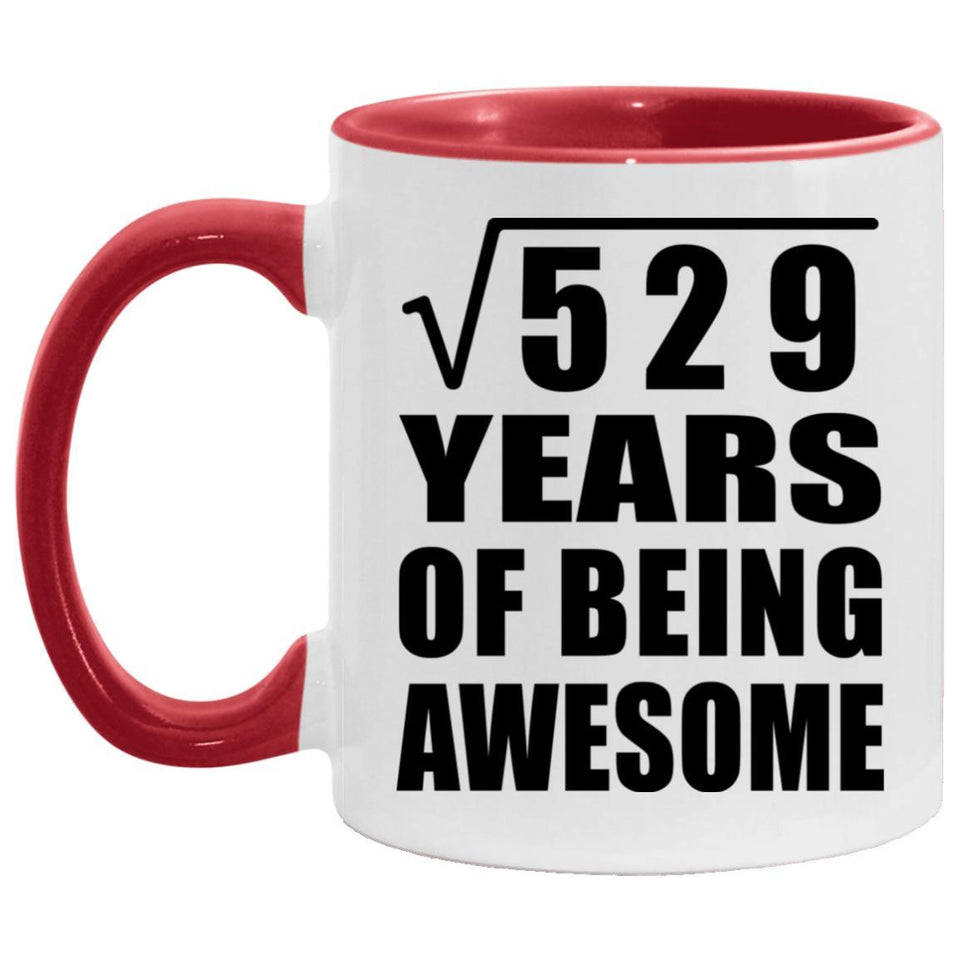 23rd Birthday Square Root of 529 Years of Being Awesome - 11oz Accent Mug Red