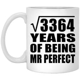 58th Anniversary Square Root of 3364 Years of Mr Perfect - 11oz Coffee Mug
