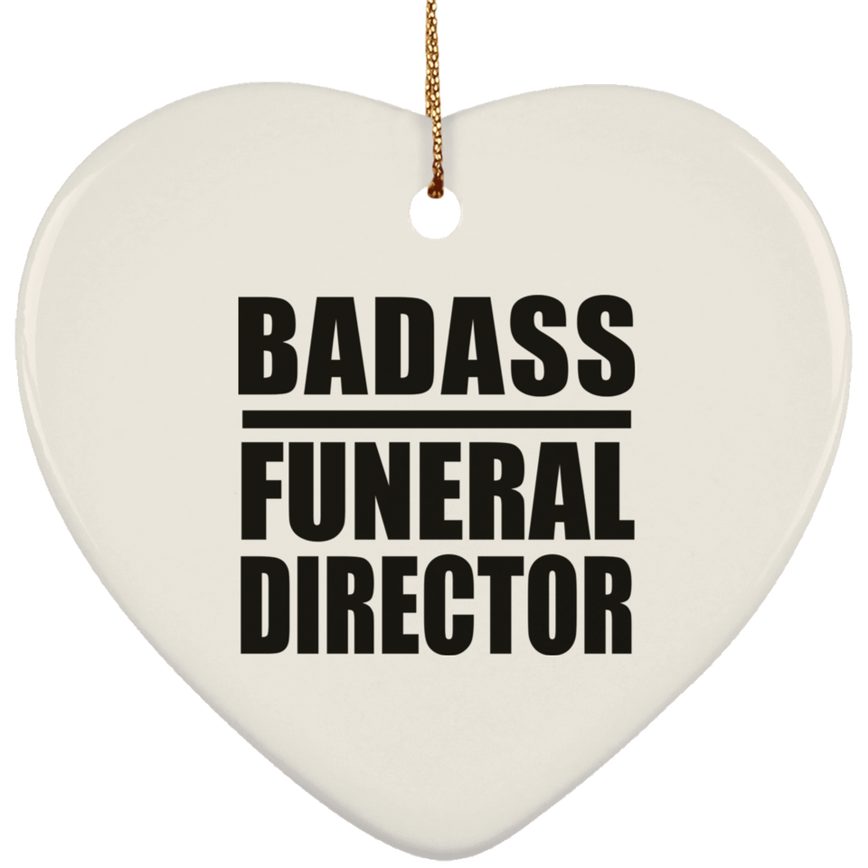 Badass Funeral Director - Heart Ornament